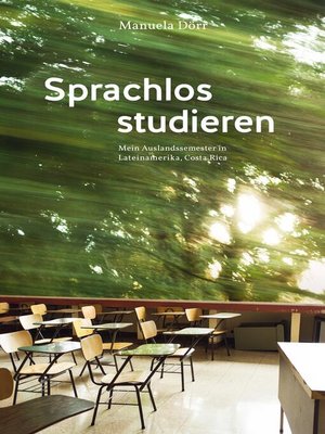 cover image of Sprachlos studieren--Mein Auslandssemester in Lateinamerika, Costa Rica
